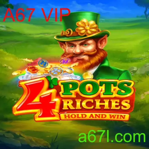 Descubra o Mundo Fascinante de 4potsriches: Uma Nova Abordagem ao Jogo de A67 VIP