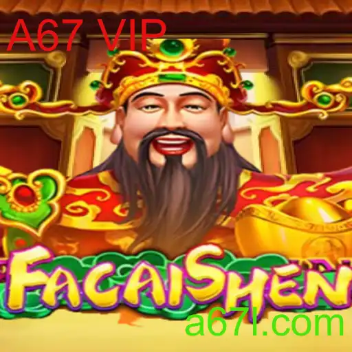Descubra o Fascinante Jogo 'FaCaiShen' e a Experiência Exclusiva do 'A67 VIP'