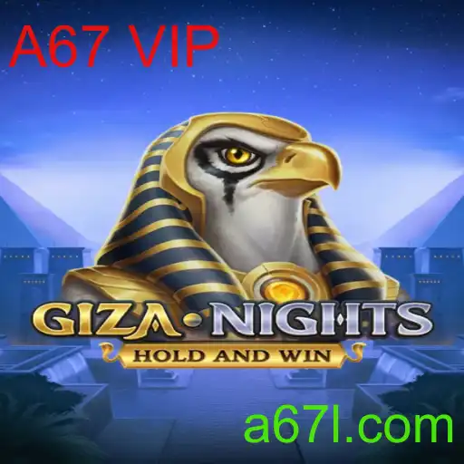 Explorando GizaNights: O Empolgante Jogo A67 VIP