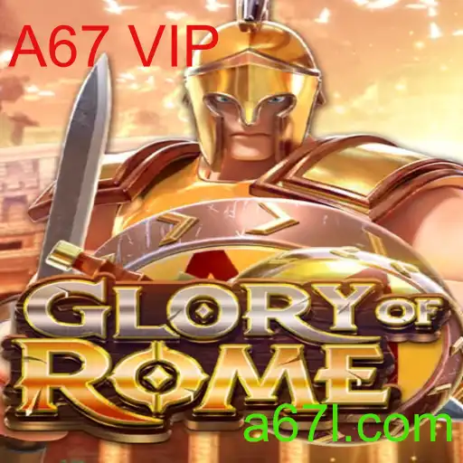 GloryofRome: Dominando o A67 VIP