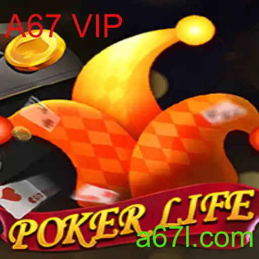 PokerLife: Descubra o Mundo do A67 VIP