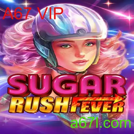 Descubra o Mundo Excitante de SugarRushFever com A67 VIP